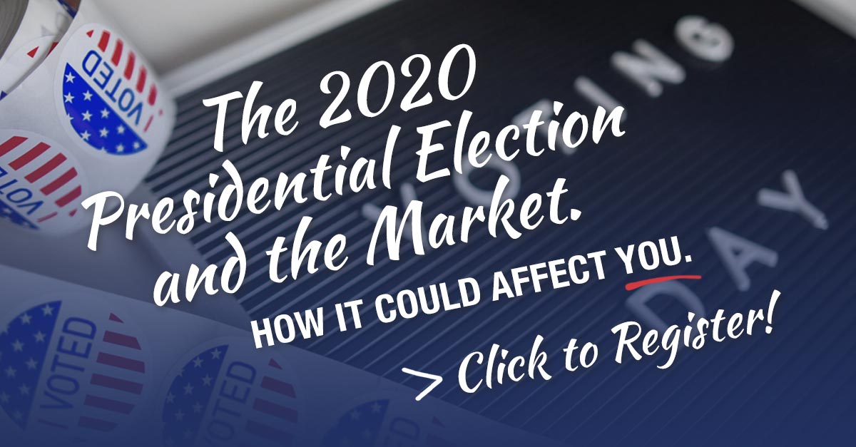 The 2020 Presidential Election and The Market. How it Could Affect You